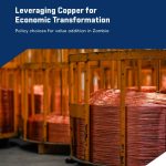 Leveraging Copper for Zambia's Economic Transformation report cover