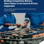 Front cover of a report assessing battery value chains in the DRC and Zambia